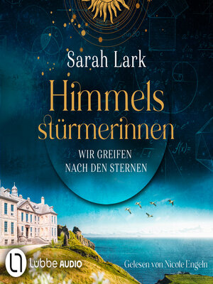 cover image of Wir greifen nach den Sternen--Himmelsstürmerinnen-Saga, Teil 1 (Gekürzt)
